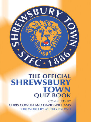 cover image of The Official Shrewsbury Town Quiz Book